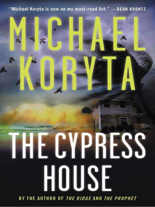 Title details for The Cypress House by Michael Koryta - Wait list